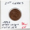 2 centimes Cérès 1897 Sup+