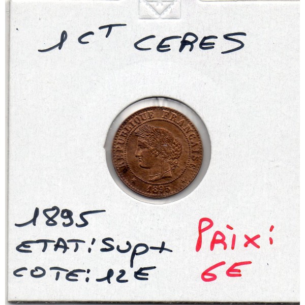 1 centime Cérès 1895 Sup+
