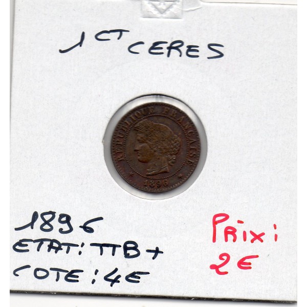 1 centime Cérès 1896 TTB+