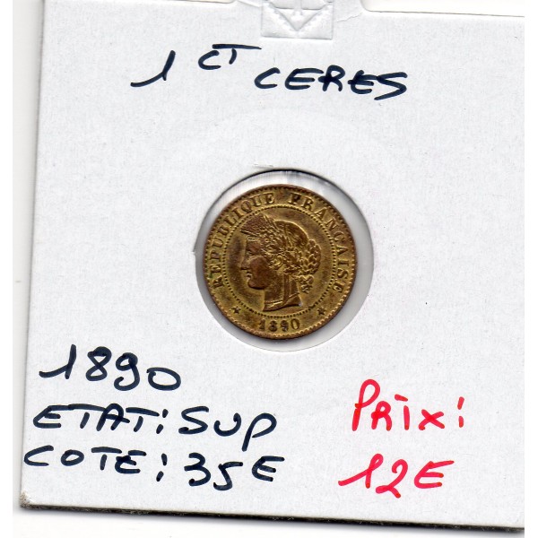 1 centime Cérès 1890 Sup