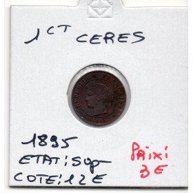 1 centime Cérès 1895 Sup-