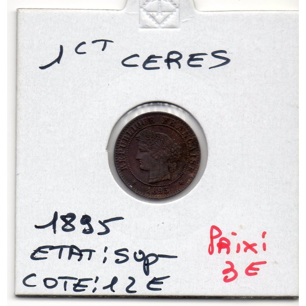 1 centime Cérès 1895 Sup-