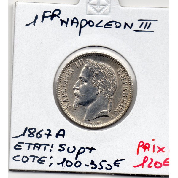 1 franc Napoléon III tête laurée 1867 A Paris Sup+