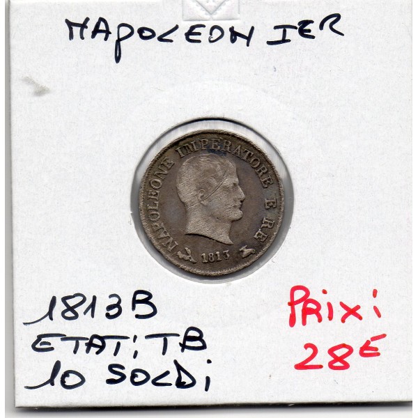 Italie Napoléon 10 soldi 1813 B Bologne TB,  KM.C6