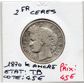 2 Francs Cérès 1870 Sans légende K Ancre TB