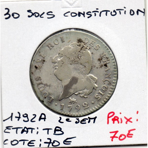 30 Sols Constitution Louis XVI 1792 A paris TB 2eme semestre