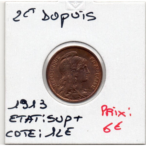 2 centimes Dupuis 1913 Sup+