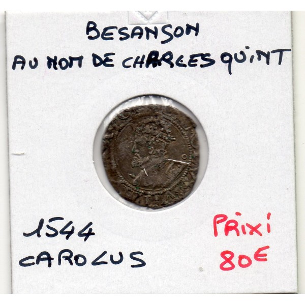 Franche Comté, Ville de Besançon, Charles Quint (1544) Carolus TTB