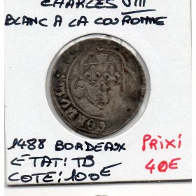 Blanc a la couronne Bordeaux Charles VIII (1488) TB R3