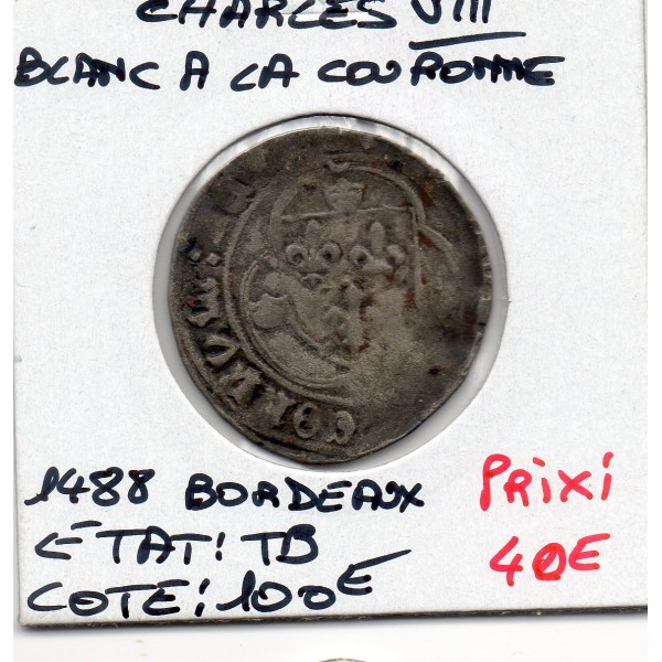 Blanc a la couronne Bordeaux Charles VIII (1488) TB R3