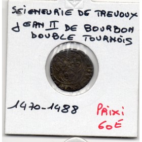 Dombes, seigneurie de trevoux Jean II de bourbon (1470-1488) Double Tournois
