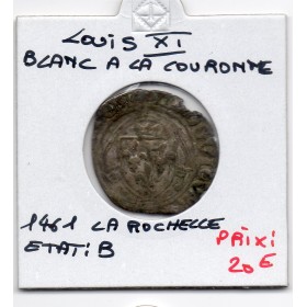 Blanc a la couronne La Rochelle Louis XI (1461) TB
