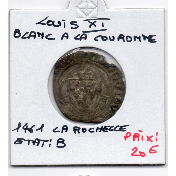 Blanc a la couronne La Rochelle Louis XI (1461) TB