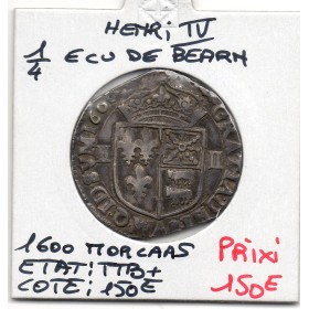 1/4 ou quart d'Ecu de Bearn 1600 Morlas Henri IV TTB+