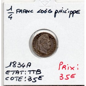 1/4 Franc Louis Philippe 1834 A paris TTB
