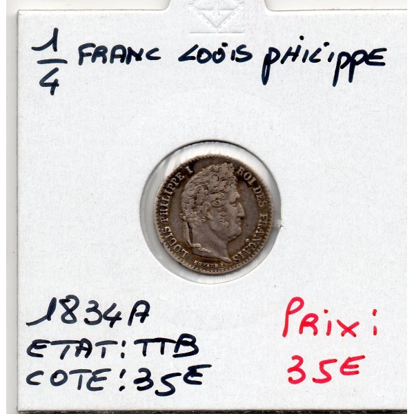1/4 Franc Louis Philippe 1834 A paris TTB