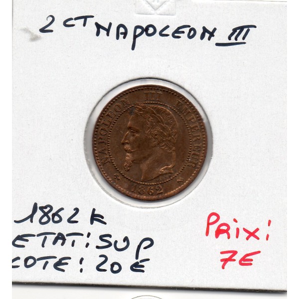 2 centimes Napoléon III tête laurée 1862 K Bordeaux Sup