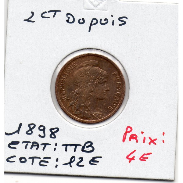 2 centimes Dupuis 1898 TTB