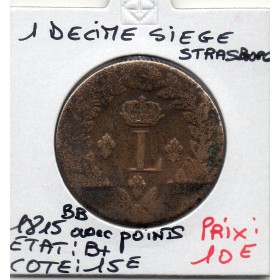 1 décime siège Strasbourg 1815 BB Louis XVIII B+