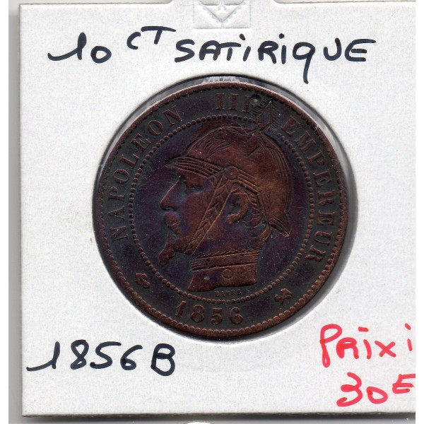 Monnaie Satirique 10 centimes Napoléon III avec casque à pointe 1856 B