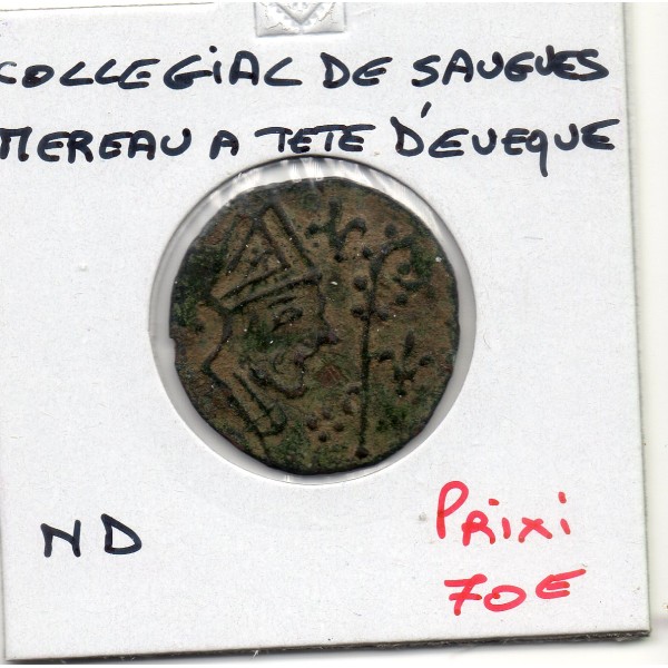 Méreau Collégiale de Saugues, Tête d'évêque ND TTB