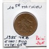 10 francs Mathieu 1985 tranche B Sup