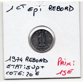1 centime Epi 1974 avec Rebord Sup+