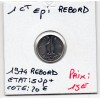 1 centime Epi 1974 avec Rebord Sup+