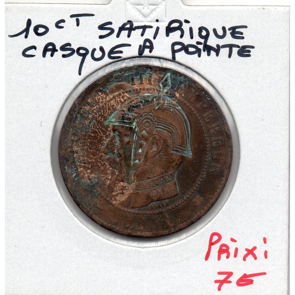 Monnaie Satirique 10 centimes Napoléon III avec casque à pointe
