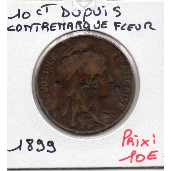 Monnaie Satirique 10 centimes dupuis 1899 contremarque fleur