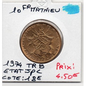 10 francs Mathieu 1974 tranche B Spl