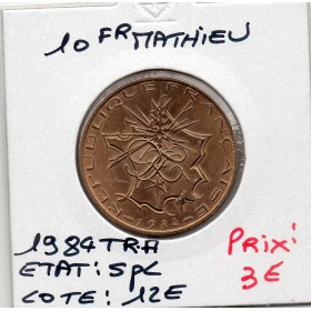 10 francs Mathieu 1984 tranche A Spl