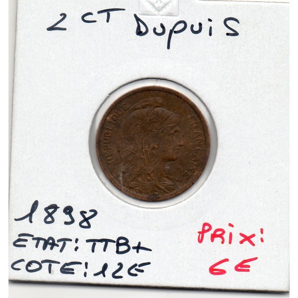 2 centimes Dupuis 1898 TTB+