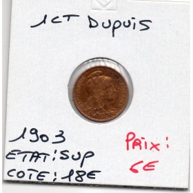 1 centime Dupuis 1903 Sup