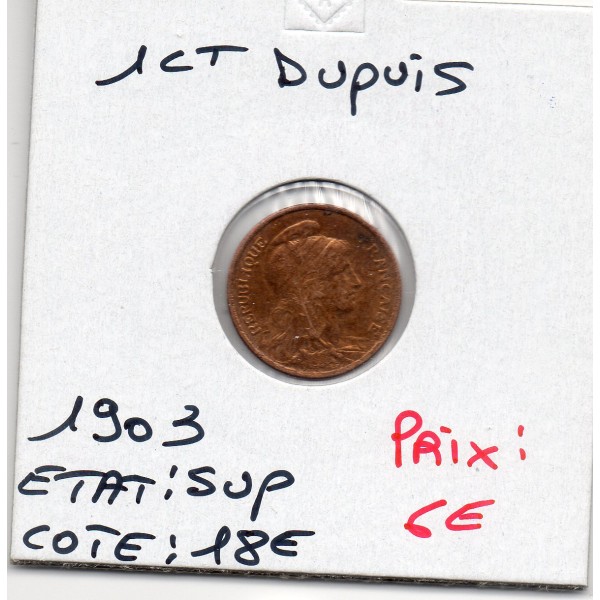 1 centime Dupuis 1903 Sup