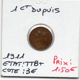 1 centime Dupuis 1911 TTB+, France pièce de monnaie