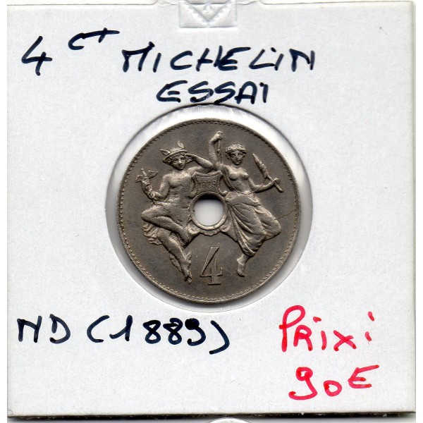 Essai 4 centimes Michelin 1889 Sup+