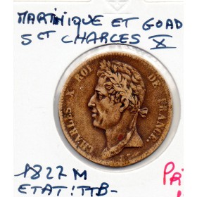 Colonies Charles X 5 centimes 1827 H TTB- Lec.299 Martinique et Guadeloupe