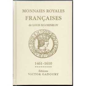 Gadoury Monnaies Royales de louis XI à Henri IV 2eme Edition 2026