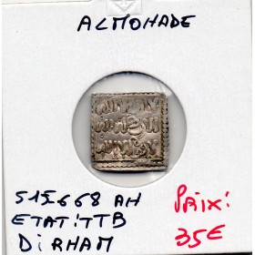 Almohade 1 Dirham 515-668 AH TTB pièce de monnaie