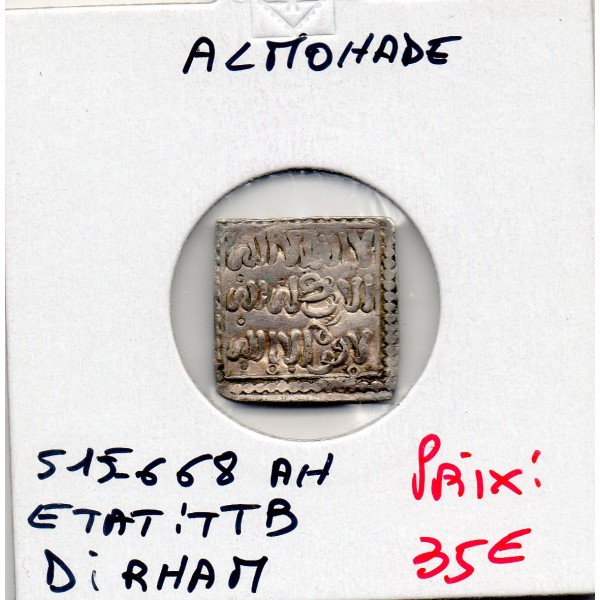 Almohade 1 Dirham 515-668 AH TTB pièce de monnaie