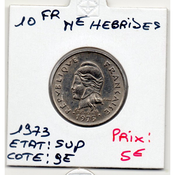 Nouvelles Hébrides 10 Francs 1973 Sup, Lec.31