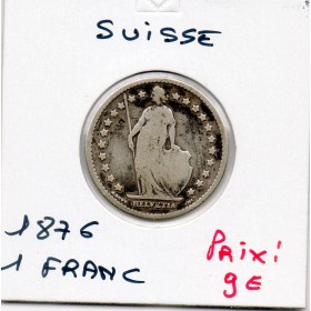 Suisse 1 franc 1876 TB, KM.24 helvetia Debout