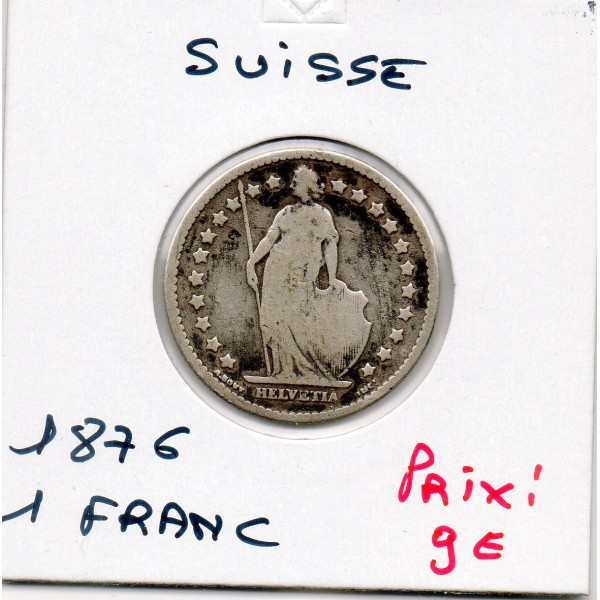 Suisse 1 franc 1876 TB, KM.24 helvetia Debout
