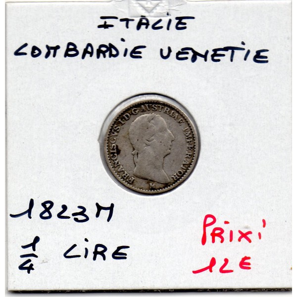 Italie Lombardie Venetie 1/4 Lire 1823 M Milan TB-, KM.C4 François 1er