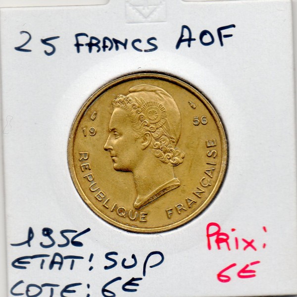 AOF Afrique Occidentale Française 25 Francs 1956 Sup, Lec.18