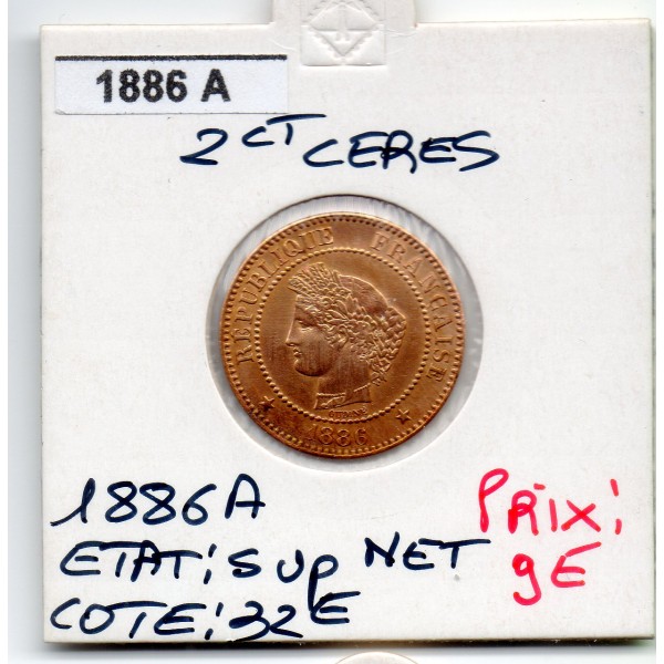 2 centimes Cérès 1886 Sup nettoyée
