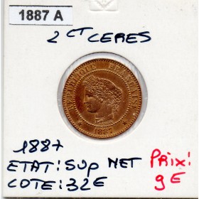 2 centimes Cérès 1887 Sup nettoyée
