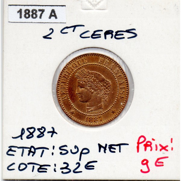 2 centimes Cérès 1887 Sup nettoyée