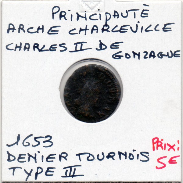 Ardennes, Principauté Arches Charleville,Charle II de Gonzague, (1653) Denier tournois Type 3
